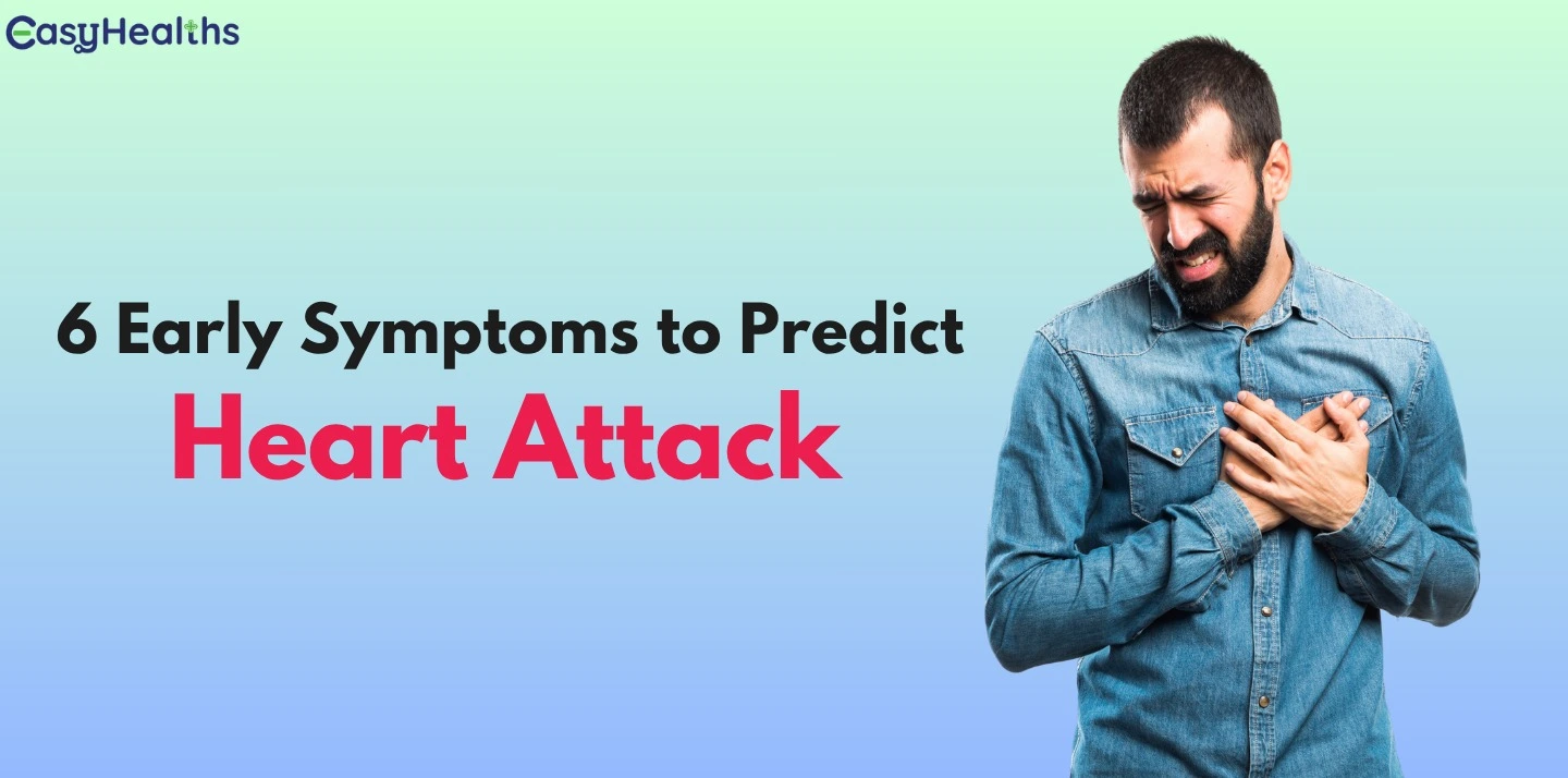 Can You Predict a Heart Attack? 6 Early Symptoms Explained