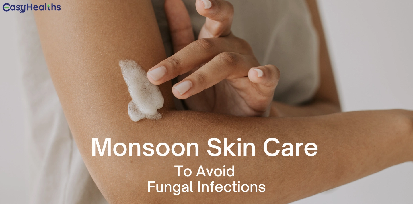 Monsoon Skin Care - Do’s And Don’t’s To Avoid Fungal Infections